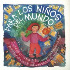 para los niños del mundo-aiei waldorf steiner-9788492843497