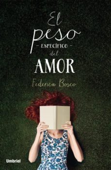 el peso específico del amor-federica bosco-9788492915897