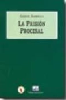 la prision procesal-gabriel nardiello-9788493437497