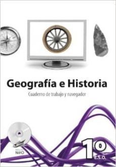 geografia e historia, 1 eso cuaderno de trabajo y navegador-9788493590697