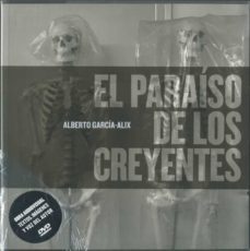 el paraiso de los creyentes (incluye dvd)-alberto garcia alix-9788493794897