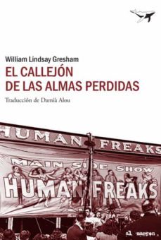 el callejon de las almas perdidas-william lindsay gresham-9788493805197