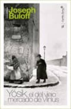 yosik el del viejo mercado de vilnius-joseph buloff-9788493832797