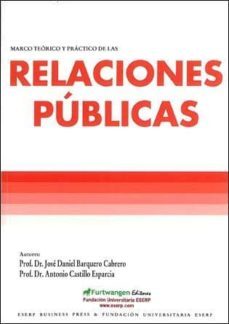 relaciones publicas, marco teorico y practico-jose daniel barquero cabrero-9788493839697