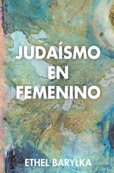 judaismo en femenino-ethel barylka-9788494016097
