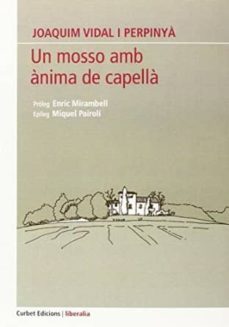 un mosso amb anima de capella-joaquim vidal i perpinya-9788494235597