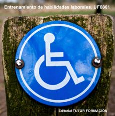 manual entrenamiento de habilidades laborales. uf0801-reyes perez urquia-9788494244797