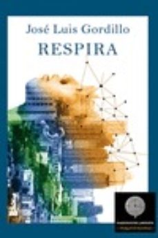 respira-jose luis gordillo courcieres-9788494253997
