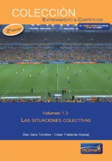 el juego colectivo, tomo 3: las situaciones colectivas-alex sans torrelles-cesar fratarola-9788494262197