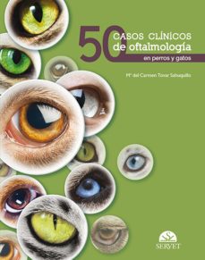 (i.b.d.) 50 casos clinicos de oftalmologia en perros y gatos-maria del carmen tovar sahuquillo-9788494282997
