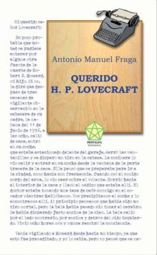 querido h. p. lovecraft-manuel antonio fraga-9788494549397