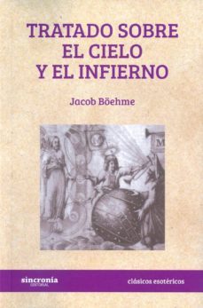 tratado sobre el cielo y el infierno-jacob boehme-9788494586897