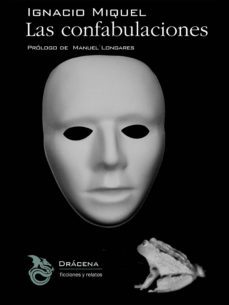 las confabulaciones-ignacio miquel eced-9788494648397