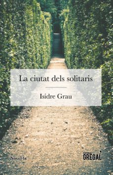 la ciutat dels solitaris-9788494649097