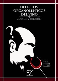 defectos organolepticos del vino ¿cuales y por que?-9788494689697