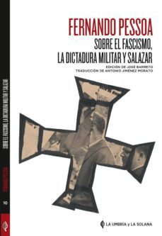 sobre el fascismo, la dictadura militar y salazar-fernando pessoa-9788494698897