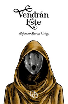 vendran del este-alejandro marcos ortega-9788494756597