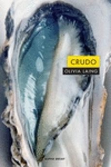 crudo-olivia laing-9788494821097