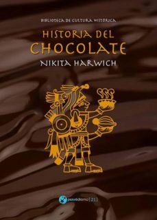 historia del chocolate-nikita harwich vallenilla-9788494833397