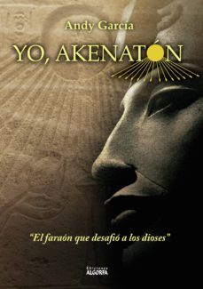 yo, akenaton-andy garcia-9788494908897