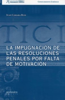 la impugnacion de las resoluciones penales por falta de motivacion-9788494959097