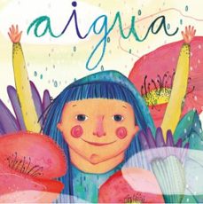 aigua. una canço contada de cesk freixas-9788494977497