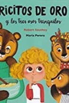 ricitos de oro y los tres osos tranquilos-robert southey-9788494987397