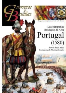 portugal (1580): las campañas del duque de alba-ruben saez abad-9788494996597