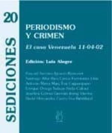 periodismo y crimen: el caso venezuela 11-04-02-pascual serrano-9788495786197