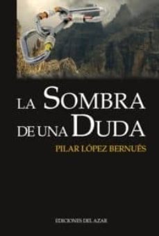 la sombra de una duda-pilar lopez-9788495885197