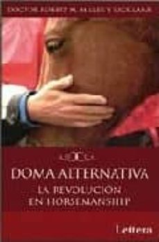 doma alternativa: la revolucion en horsemanship-robert m. miller-9788496060197