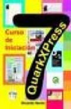 quarkxpress 7. curso de iniciacion-9788496097797