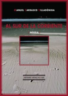 al sur de la corriente-manuel carrasco villadoniga-9788496133297
