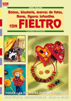 bolsos, bisuteria, marcos de fotos, flores, figuras infantiles co n fieltro-gundrun hettinger-9788496365797
