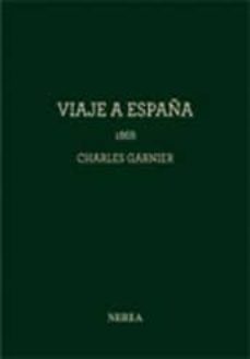 charles garnier: viaje a españa, 1868-9788496431997