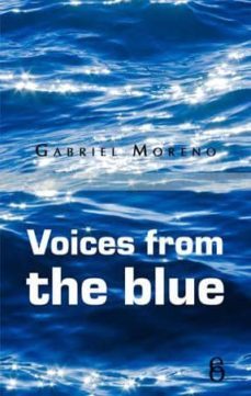 voices from the blue-gabriel moreno-9788496496897