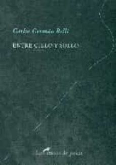 entre cielo y suelo-carlos german belli-9788496508897