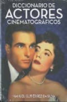 diccionario de actores cinematograficos-manuel gutierrez da silva-9788496576797