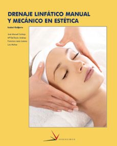 drenaje linfatico manual y mecanico en estetica (ciclo formativo grado superior)-9788496699397