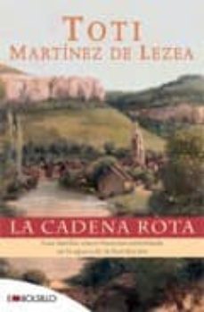 la cadena rota-toti martinez de lezea-9788496748897