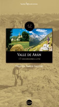 val d'aran: 17 excursiones a pie-francesc x. gregori-9788496754997