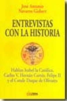entrevistas con la historia-jose antonio navarro gisbert-9788496840997