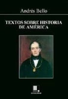 escritos sobre la historia de america-andres bello-9788496875197