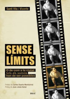 sense limits: o de com a la ciutat tots els somnis han de ser pos sibles-santi vila vicente-9788496905597