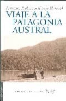 viaje a la patagonia austral-francisco p. moreno-9788496964297