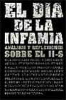 el dia de la infamia: analisis y reflexiones sobre el 11-s-9788497340397