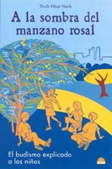a la sombra del manzano rosal: el budismo explicado a los niños-9788497540797