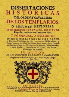 templarios: disertaciones historicas de orden y cavalleria (ed. f acsimil)-pedro rodriguez campomanes-9788497613897