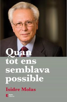 quan tot ens semblava possible (ebook)-isidre molas batllori-9788497667197