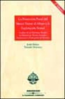 la proteccion penal del menor frente al abuso y la explotacion se xual (2ª ed): analisis de las reformas penales en materia de abusos sexuales, prostitucion y pornografia de menores-9788497670197
